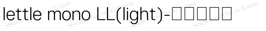 lettle mono LL(light)字体转换